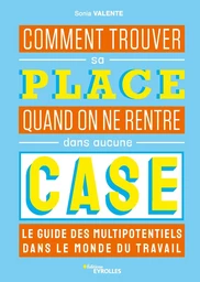 Comment trouver sa place quand on ne rentre dans aucune case