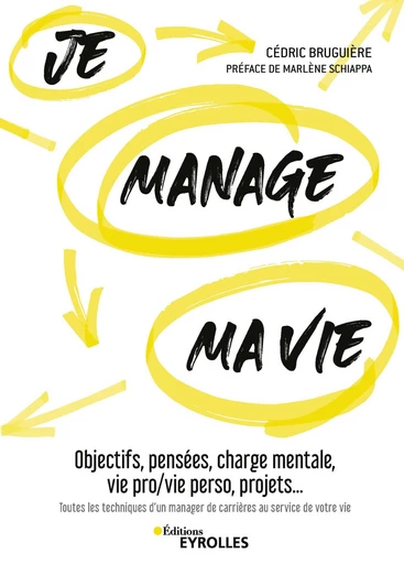 Je manage ma vie - Cédric Bruguière, Marlène Schiappa - Editions Eyrolles