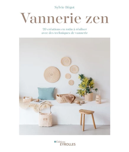 Vannerie zen - Sylvie Bégot - Editions Eyrolles