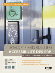 Détails et points singuliers - Accessibilité des ERP