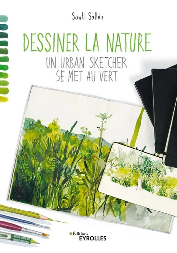 Dessiner la nature - Santi Sallés - Eyrolles