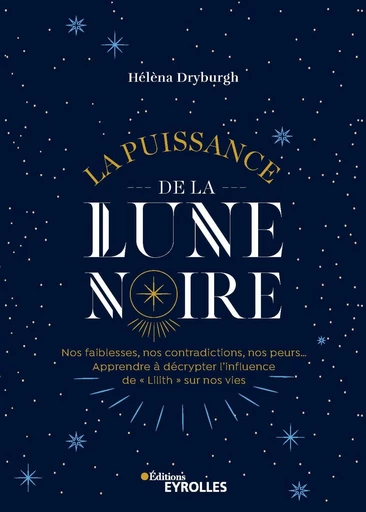 La puissance de la lune noire - Hélèna Dryburgh - Eyrolles