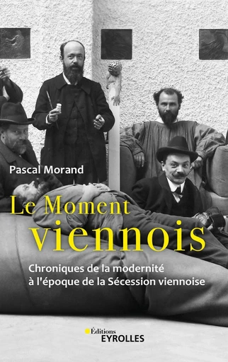 Le Moment viennois - Pascal Morand - Eyrolles