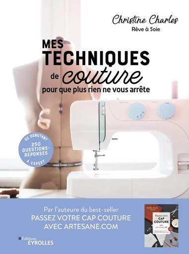 Mes techniques de couture pour que plus rien ne vous arrête - Christine Charles - Eyrolles