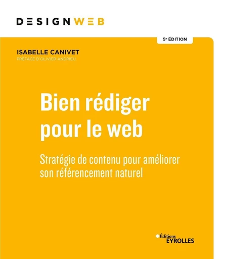 Bien rédiger pour le Web - 5e édition - Isabelle Canivet - Eyrolles