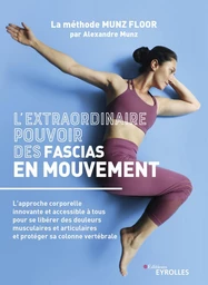 L'extraordinaire pouvoir des fascias en mouvement