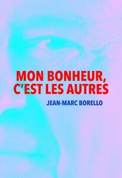 Mon bonheur, c'est les autres