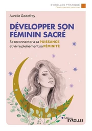 Développer son féminin sacré