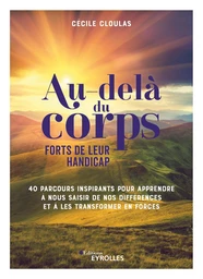 Au-delà du corps : forts de leur handicap