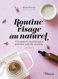 Routine visage au naturel