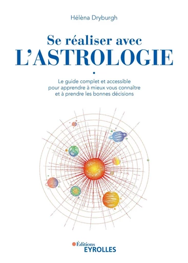 Se réaliser avec l'astrologie - Hélèna Dryburgh - Eyrolles