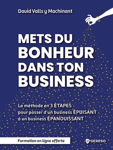 Mets du bonheur dans ton business - David VALLS Y MACHINANT - Gereso