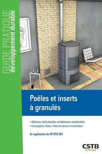 Poêles et inserts à granulés - Olivier GRELIER, Olivier PICHOT - CSTB