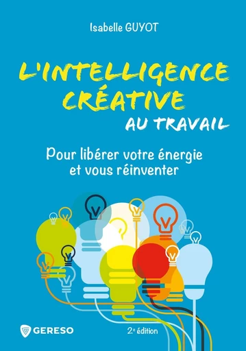 L'intelligence créative au travail - Isabelle GUYOT - Gereso