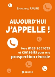 Aujourd'hui, j'appelle !