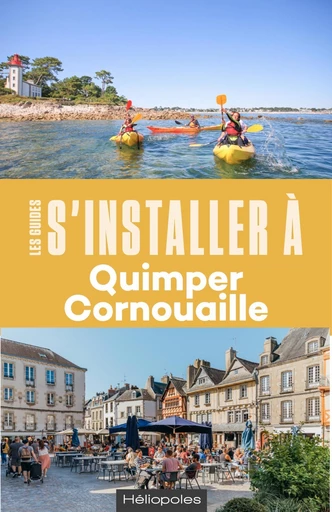 S'installer à Quimper - Erwan Seznec, Anne Gouerou - Héliopoles