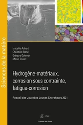 Hydrogène - Matériaux, corrosion sous contrainte, fatigue - Corrosion