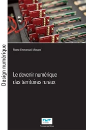 Le devenir numérique des territoires ruraux