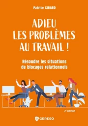 Adieu les problèmes au travail !