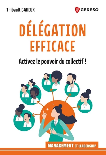 Délégation efficace - Thibault BAHEUX - Gereso