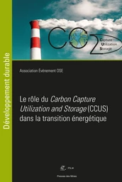 Le rôle du carbon "capture utilization and storage (ccus)" dans la transition énergétique