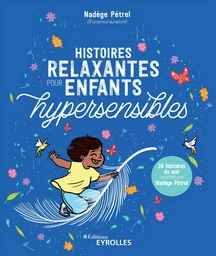 Histoires relaxantes pour enfants hypersensibles