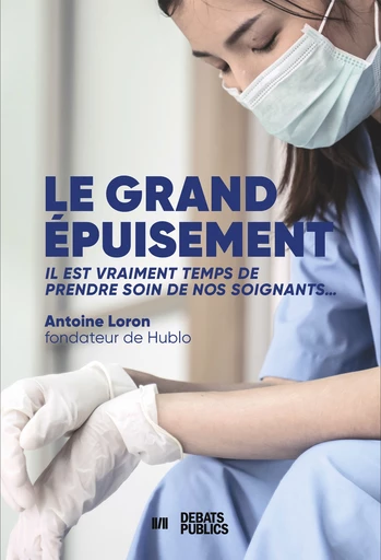 Le grand épuisement - Antoine Loron - Débats publics