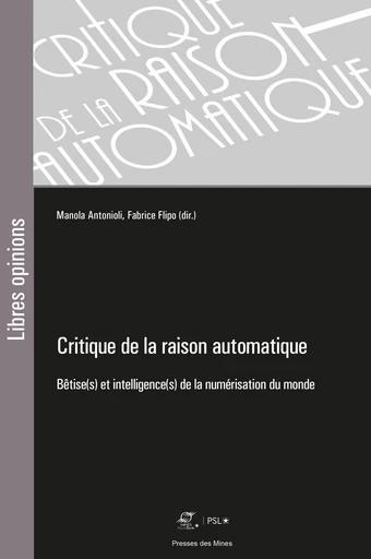 Critique de la raison automatique -  Antonioli manola, Fabrice Flipo - Presses des Mines