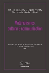 Matérialismes, culture et communication - Tome 3