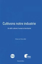 Cultivons notre industrie