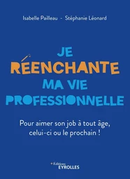 Je réenchante ma vie professionnelle