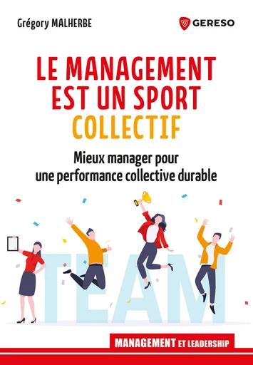 Le management est un sport collectif - Grégory Malherbe - Gereso