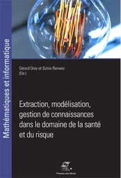 Extraction, modélisation, gestion de connaissances dans le domaine de la santé et du risque