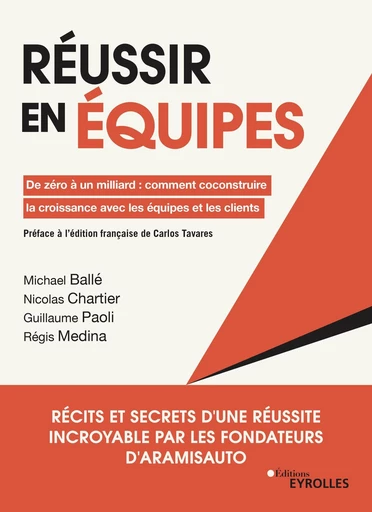 Réussir en équipes - Michael Ballé, Régis Médina, Nicolas Chartier, Guillaume Paoli - Eyrolles