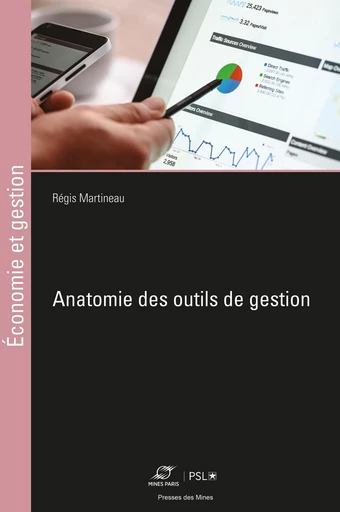 Anatomie des outils de gestion - Régis Martineau - Presses des Mines