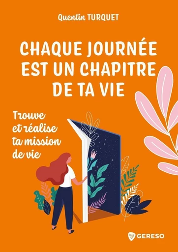 Chaque journée est un chapitre de ta vie - Quentin TURQUET - Gereso