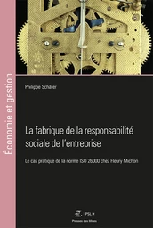 La fabrique de la responsabilité sociale de l'entreprise