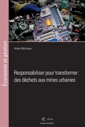 Responsabiliser pour transformer : des déchets aux mines urbaines