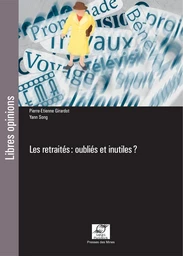 Les retraités : oubliés et inutiles ?