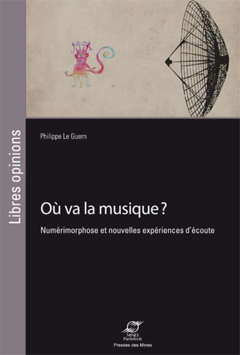 Où va la musique ? - Philippe Le Guern - Presses des Mines