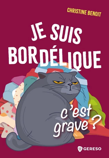 Je suis bordélique, c'est grave ? - Christine Benoit - Gereso