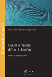 Quand la matière diffuse la lumière