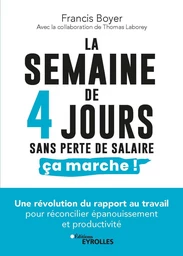 La semaine de 4 jours, sans perte de salaire, ça marche !