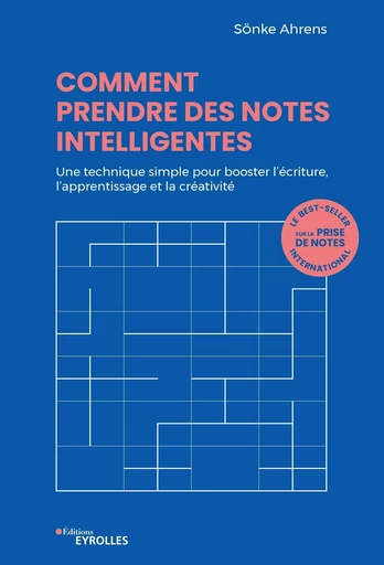 Comment prendre des notes intelligentes - Sönke Ahrens - Eyrolles