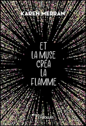 Et la muse créa la flamme