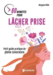 60 minutes pour lâcher prise