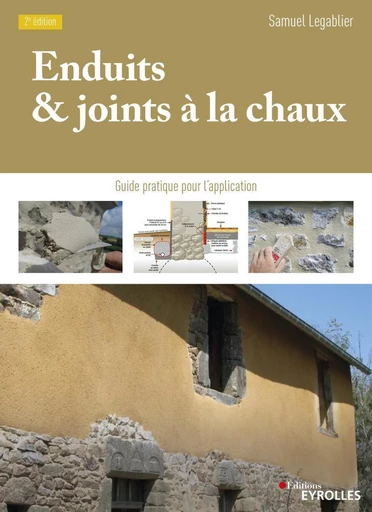 Enduits et joints à la chaux - Samuel Legablier - Eyrolles