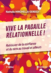 Vive la pagaille relationnelle !