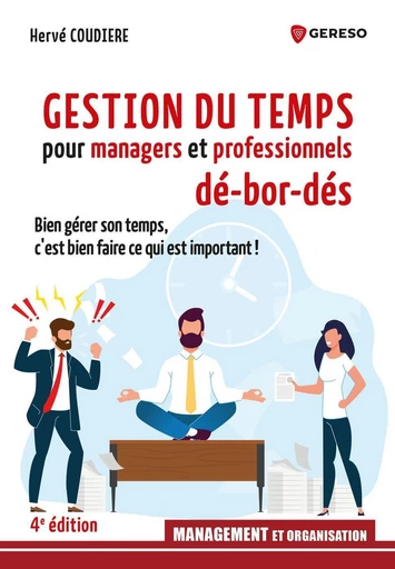 Gestion du temps pour managers et professionnels débordés - Hervé Coudière - Gereso