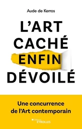 L'art caché enfin dévoilé